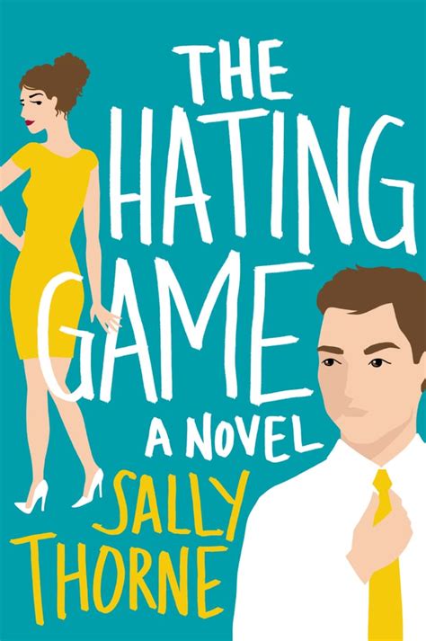the hating game book|The Hating Game: A Novel Paperback – August 9, 2016.